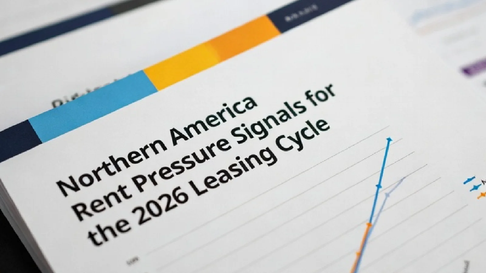 Northern America Rent Pressure Signals for the 2026 Leasing Cycle